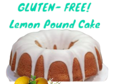Gluten Free "Lemon Up" Pound Cake